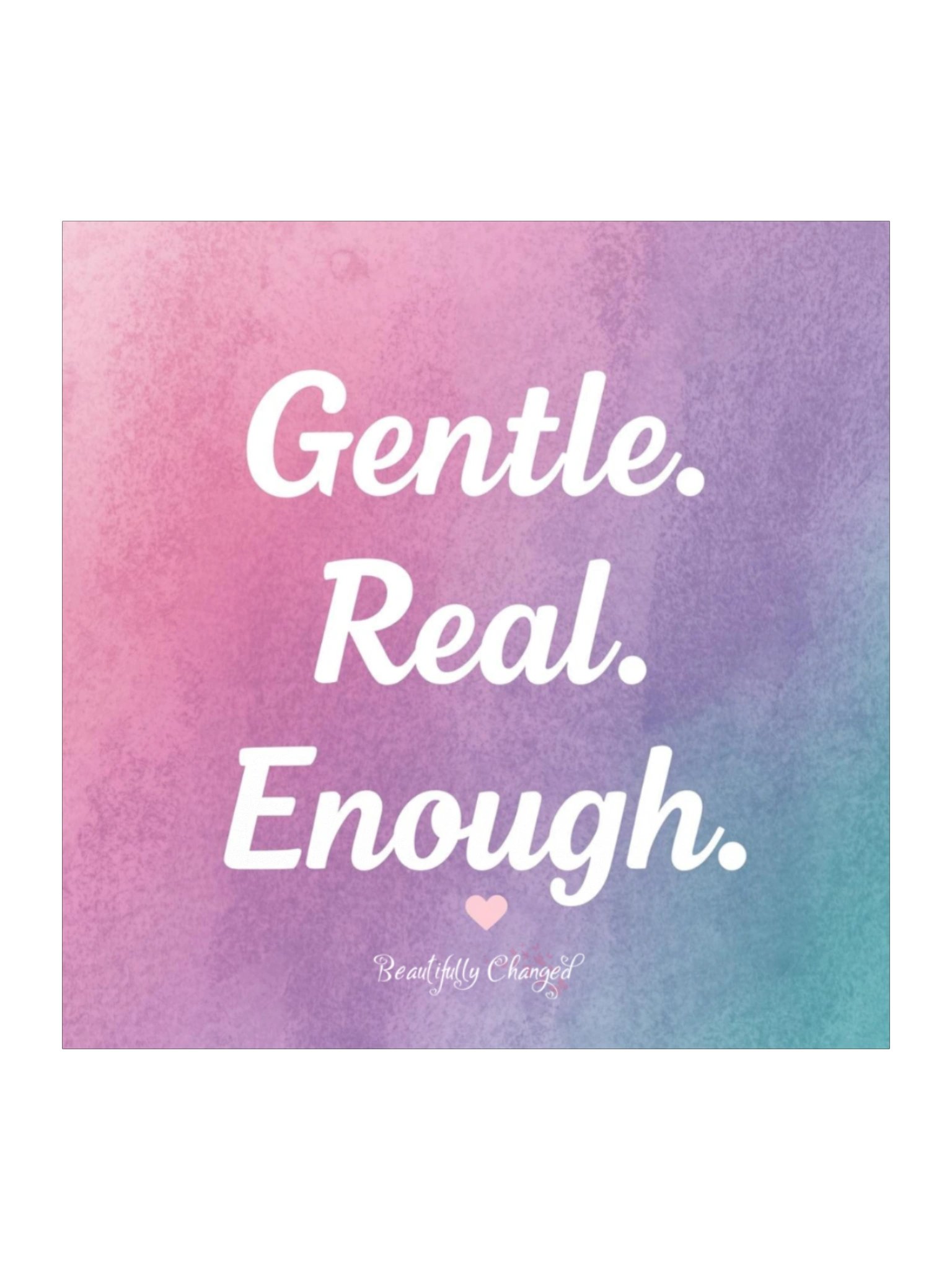 Gentle. Real. Enough. product image (1)
