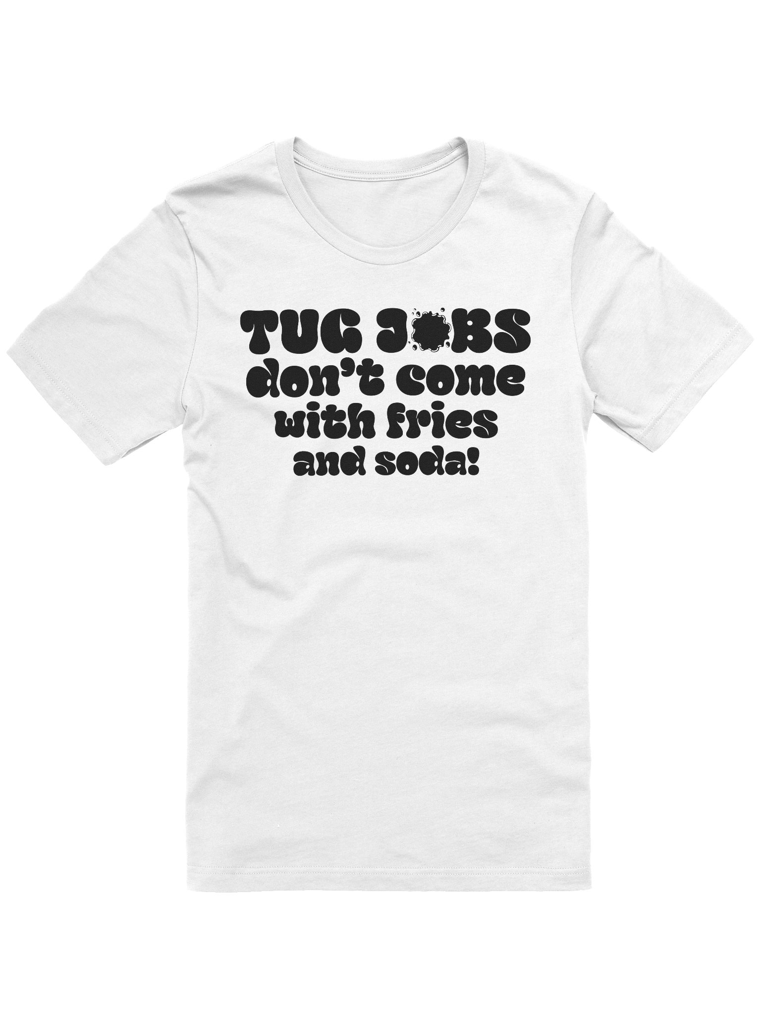 Tug Jobs Don’t Come with Fries and Soda! Tee product image (1)