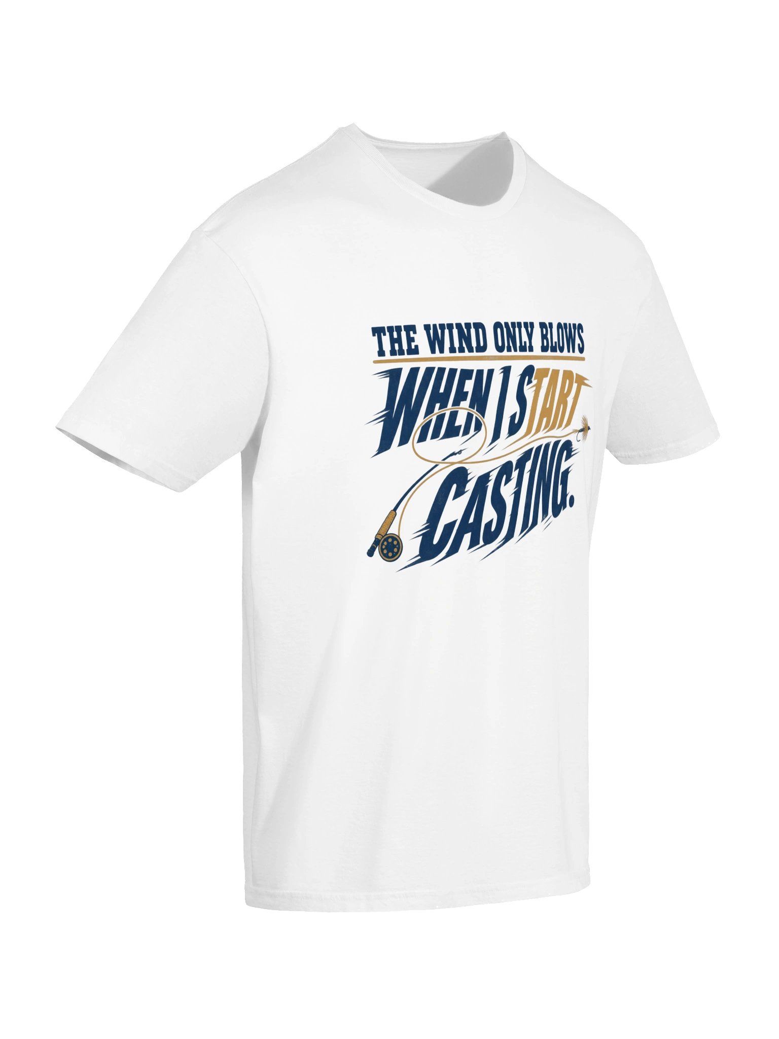 The Wind Only Blows When I Start Casting T-Shirt product image (6)