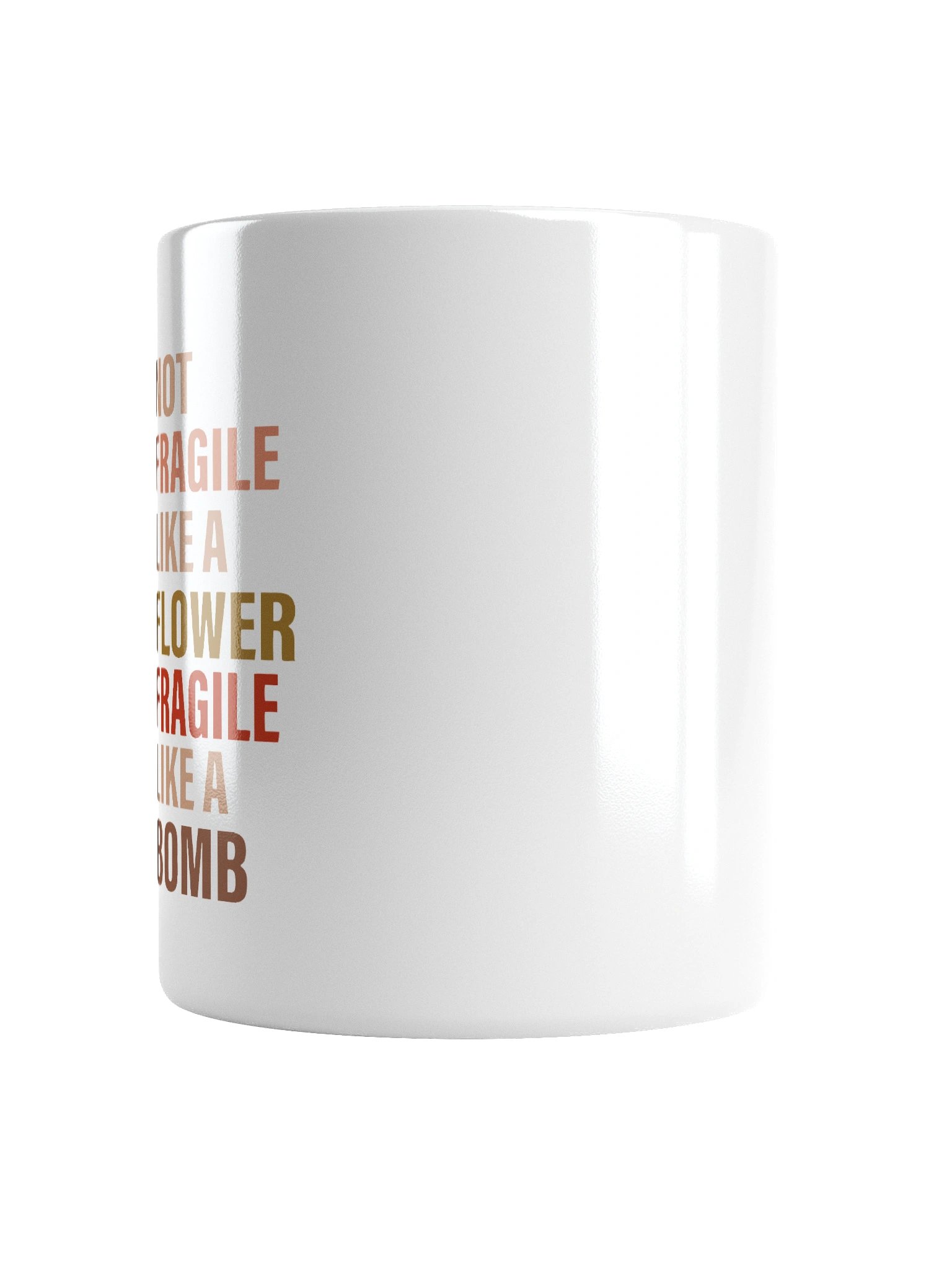 Not Fragile Like a Flower Fragile Like a Bomb RGB Women Empowerment Classic Mu product image (17)