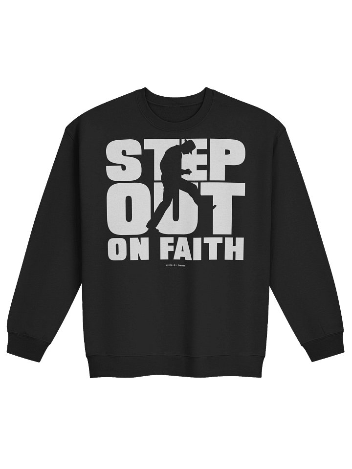 Step Out On Faith, Drk Sweatshirt product image (1)