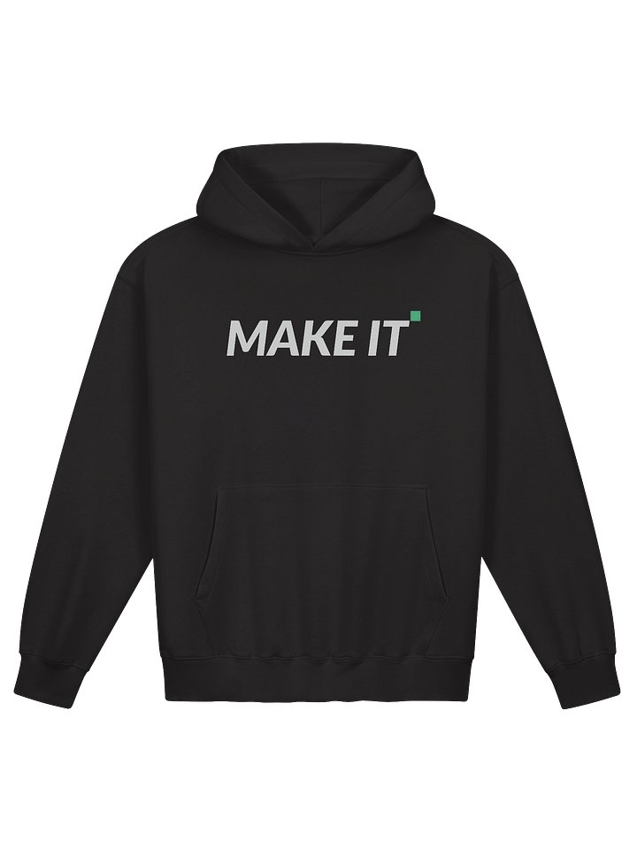 MAKE IT PREMIUM HOODIE product image (3)
