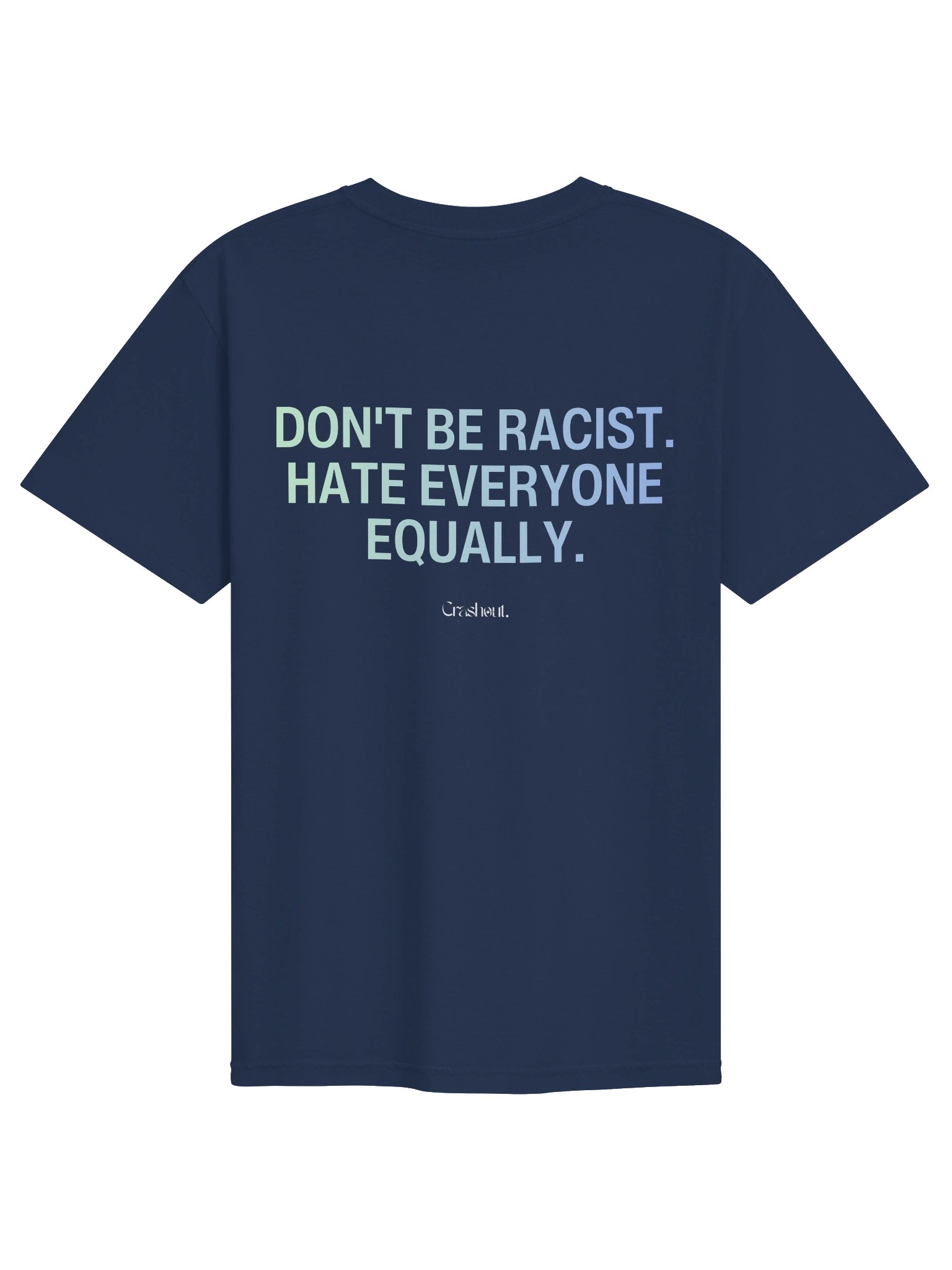 Don’t Be Racist, Hate Equally Tee product image (3)