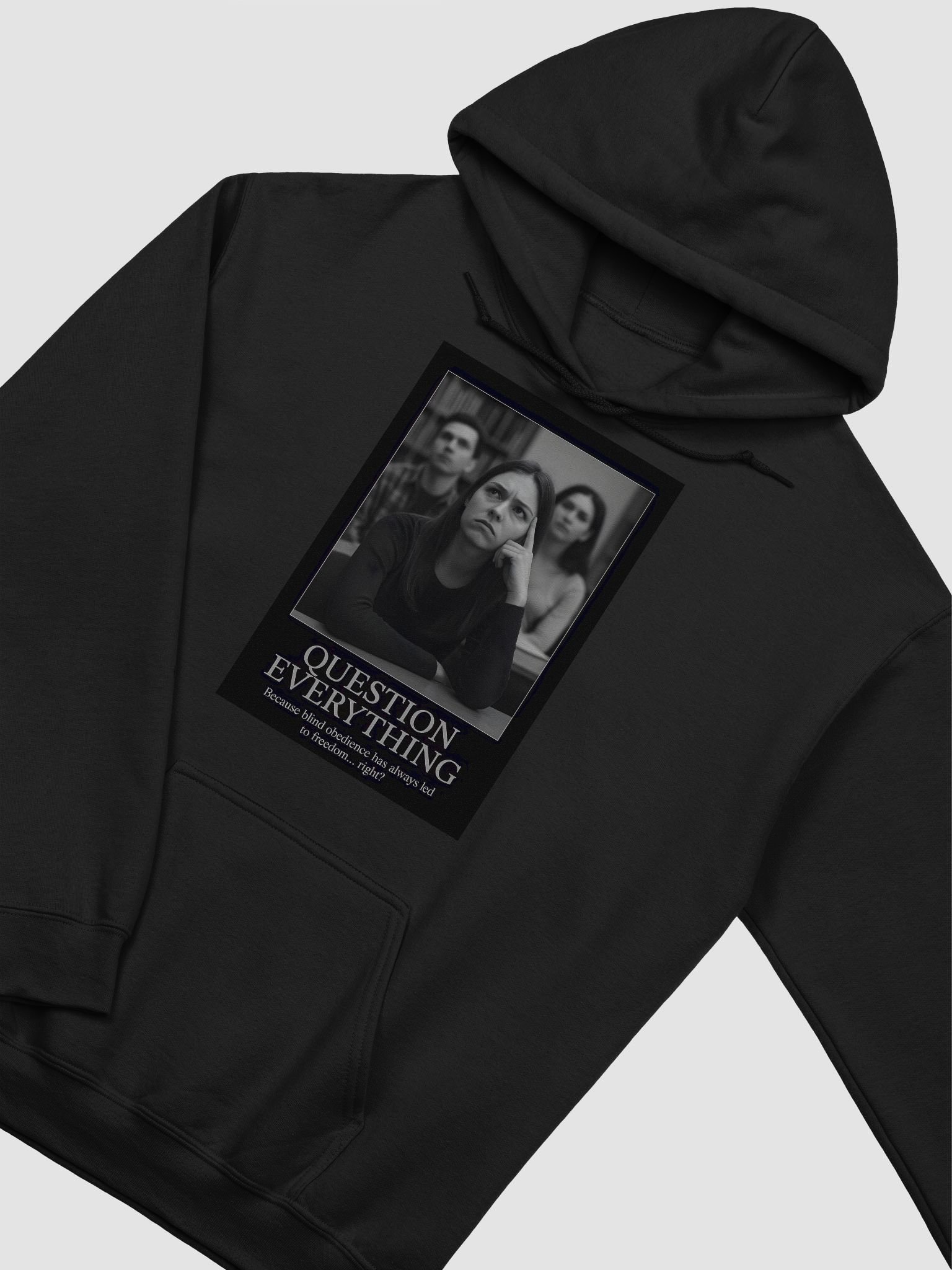 Question Everything Hoodie– Because obedience is the fastest path to chains product image (22)