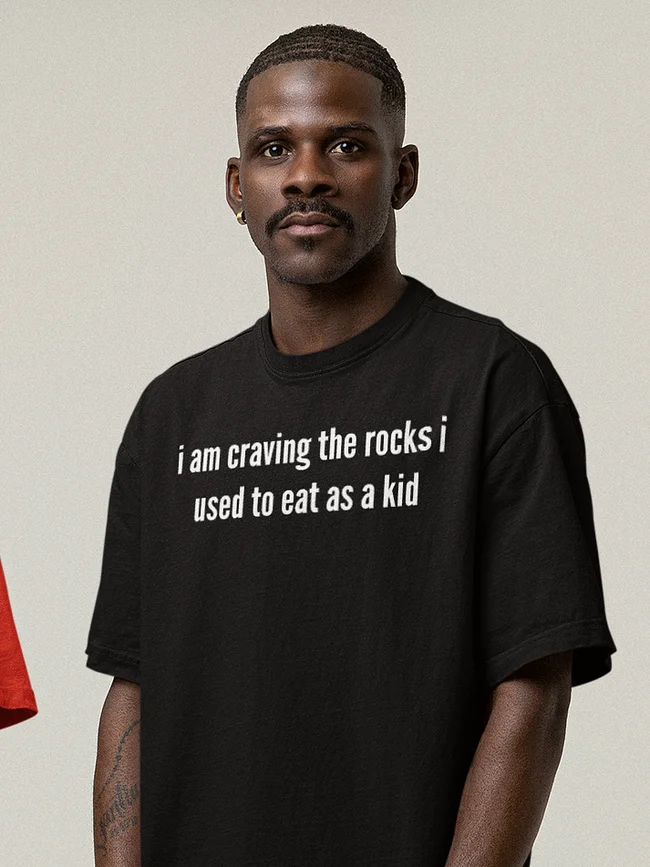 I am craving the rocks I used to eat