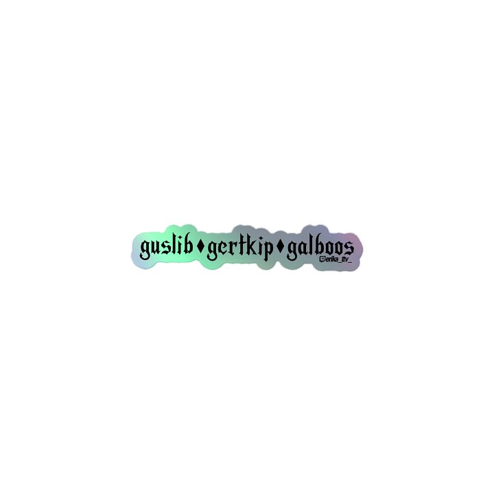 Guslib Gertkip Galboos Holographic Sticker product image (1)