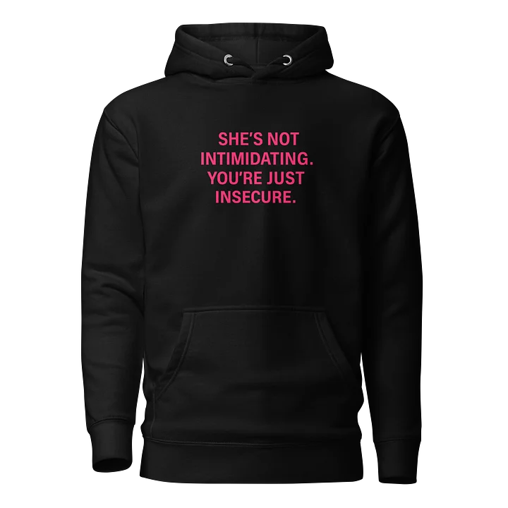 She’s Not Intimidating Hoodie – Black Edition product image (1)