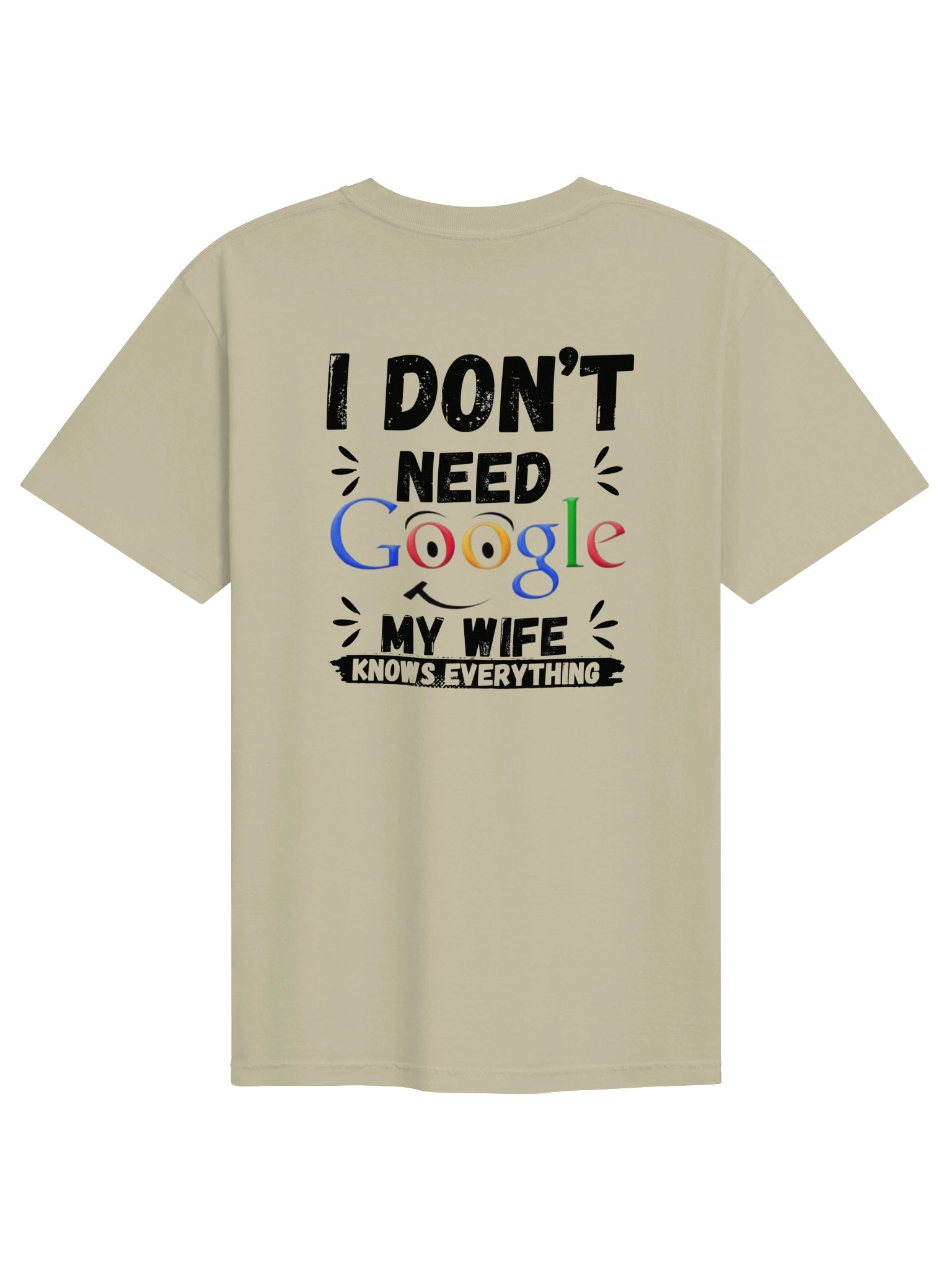 I Don’t Need Google — My Wife Knows Everything T-Shirt product image (19)