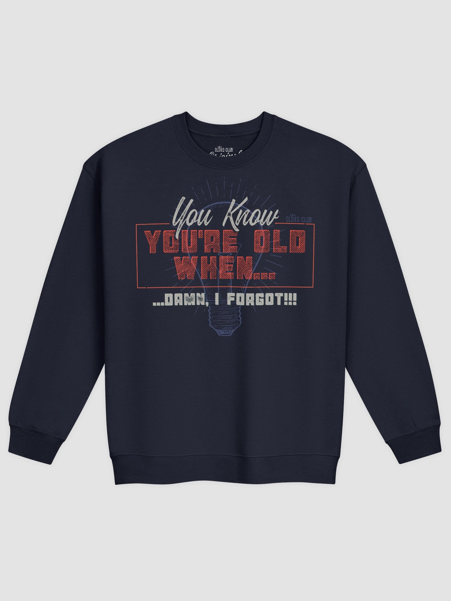 You Know You're Old When Sweatshirt product image (3)