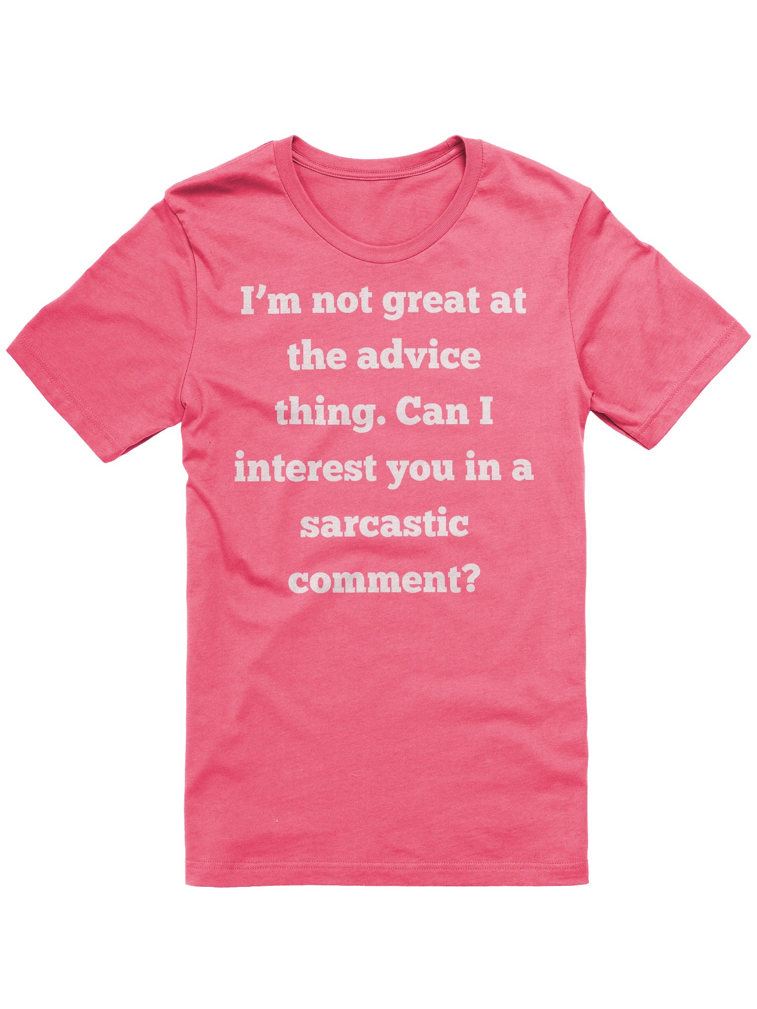 I'm Not Great at Advice Sarcastic Comment Shirt, Funny Sarcasm Gift Tee, Witty Humor T-Shirt, Bella Canvas 3001, Gift for Friend product image (1)