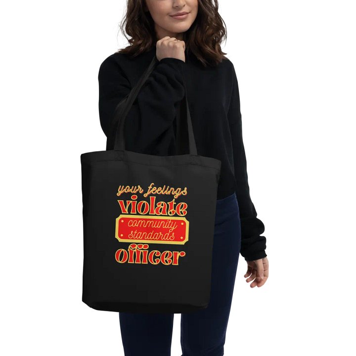 YOUR FEELINGS VIOLATE COMMUNITY STANDARDS OFFICER product image (3)