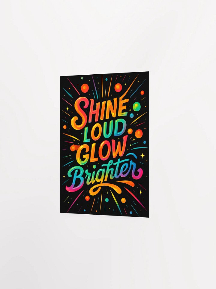 Shine Loud Glow Brighter – Rainbow Typography Art Poster product image (7)