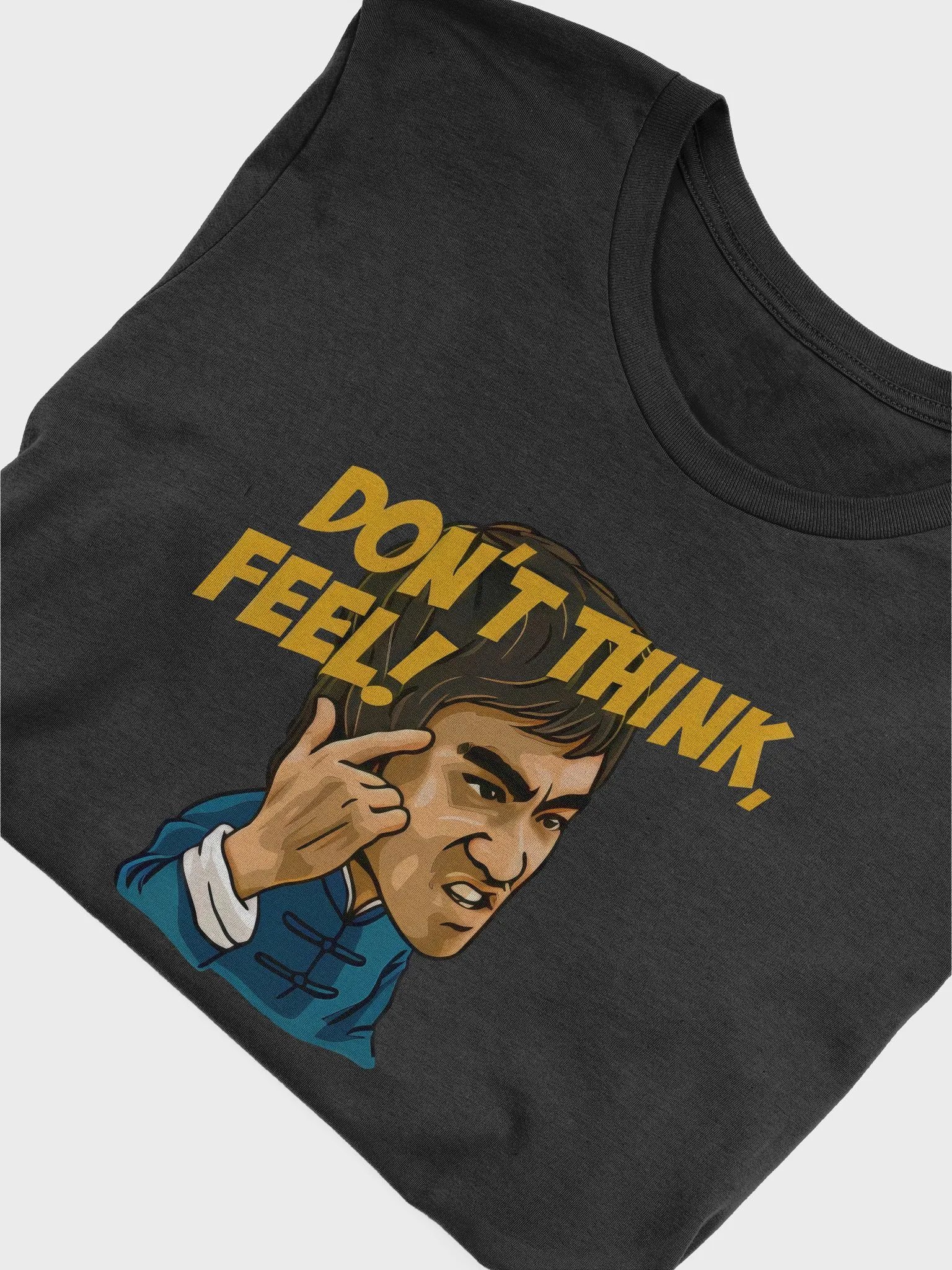 Don't Think Feel T-Shirt product image (5)