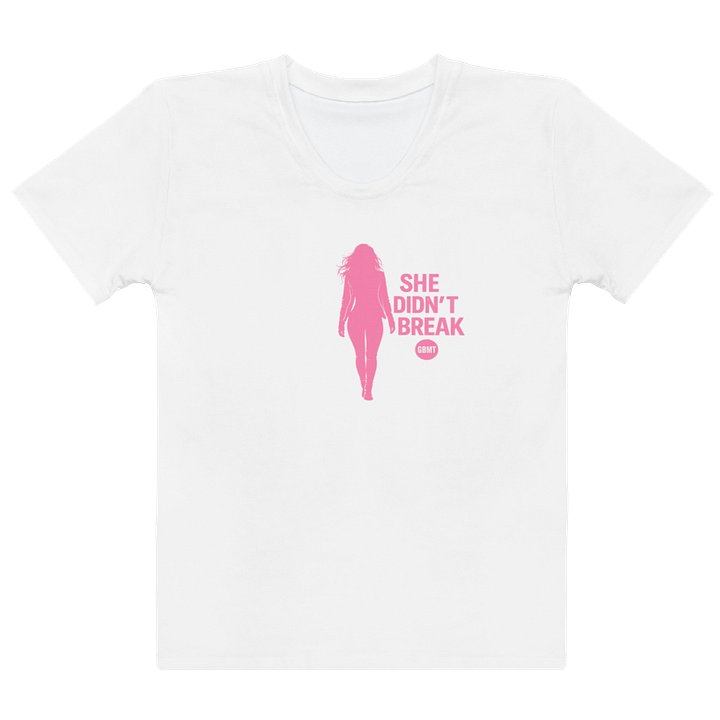 GBMT “She Didn’t Break” Women’s Tee – Pink Strength Edition product image (1)
