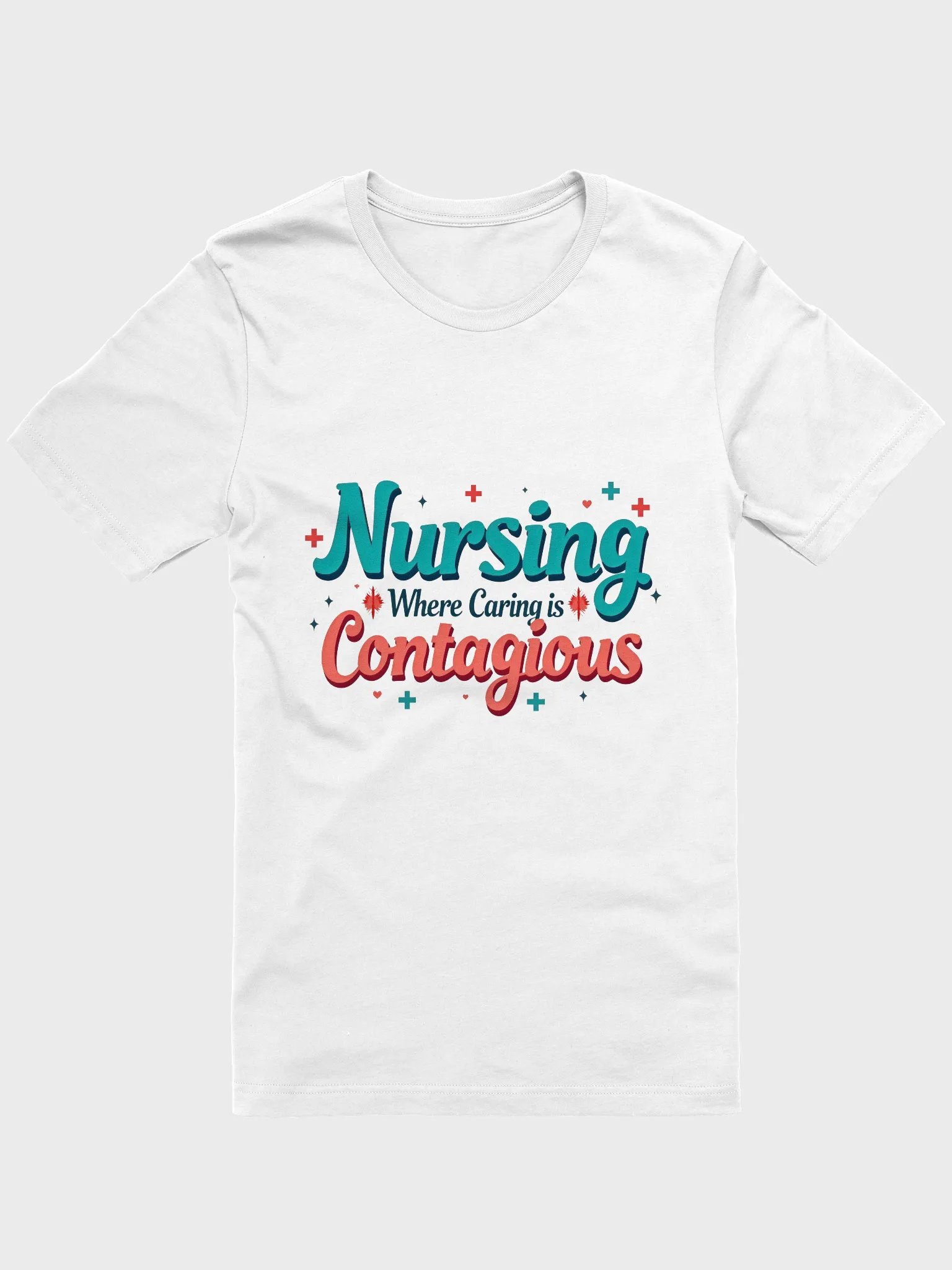Nursing: Where Caring is Contagious T-shirt product image (1)