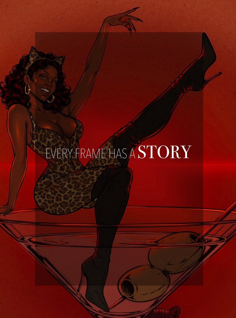     Illustration by Lehbie Rae featuring a Black woman in a leopard catsuit posing inside a giant martini glass, with the words “Every Frame Has a Story.”
