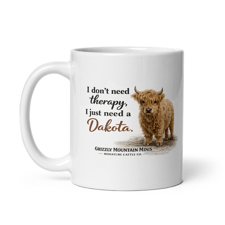 I Don’t Need Therapy, I Need a Dakota Mug product image (2)