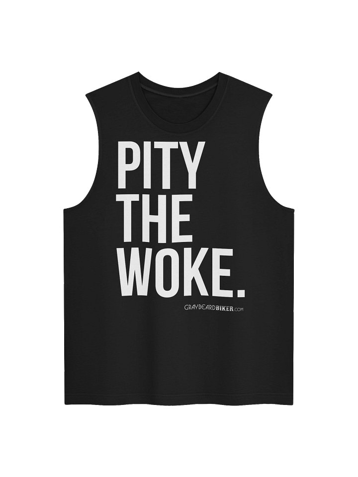 Pity The Woke Sleeveless Muscle Tee product image (2)