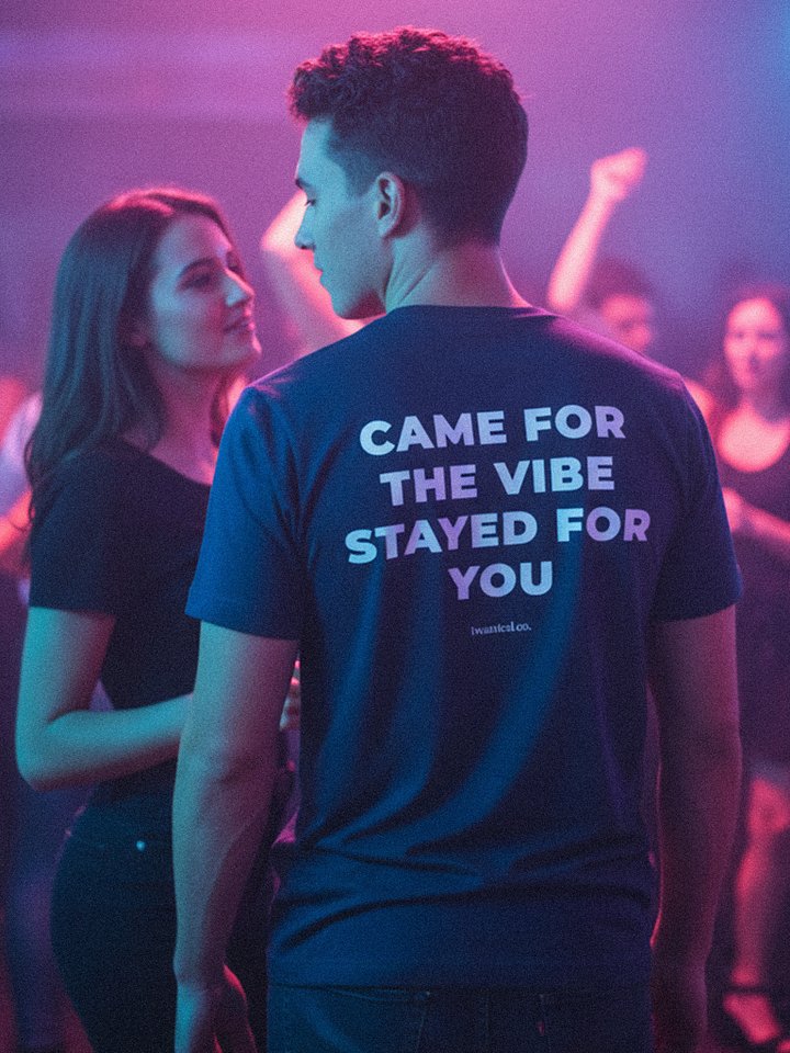 Came For The Vibe Stayed For You T-Shirt product image (1)