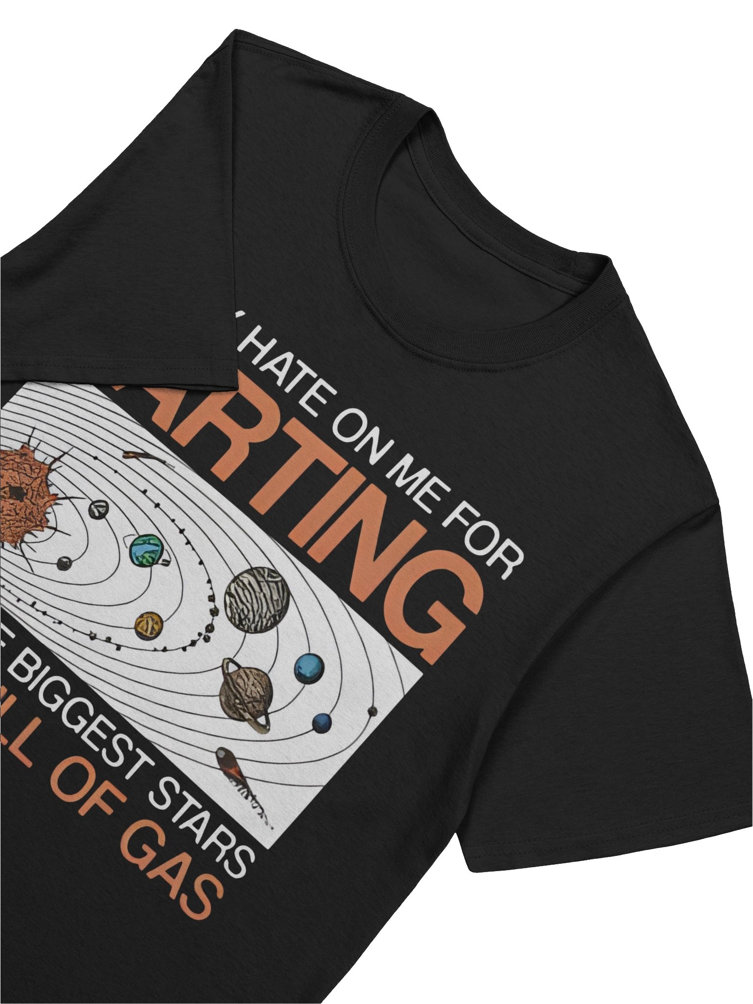 They Hate On Me For Farting But The Biggest Stars Are Full Of Gas Shirt product image (5)