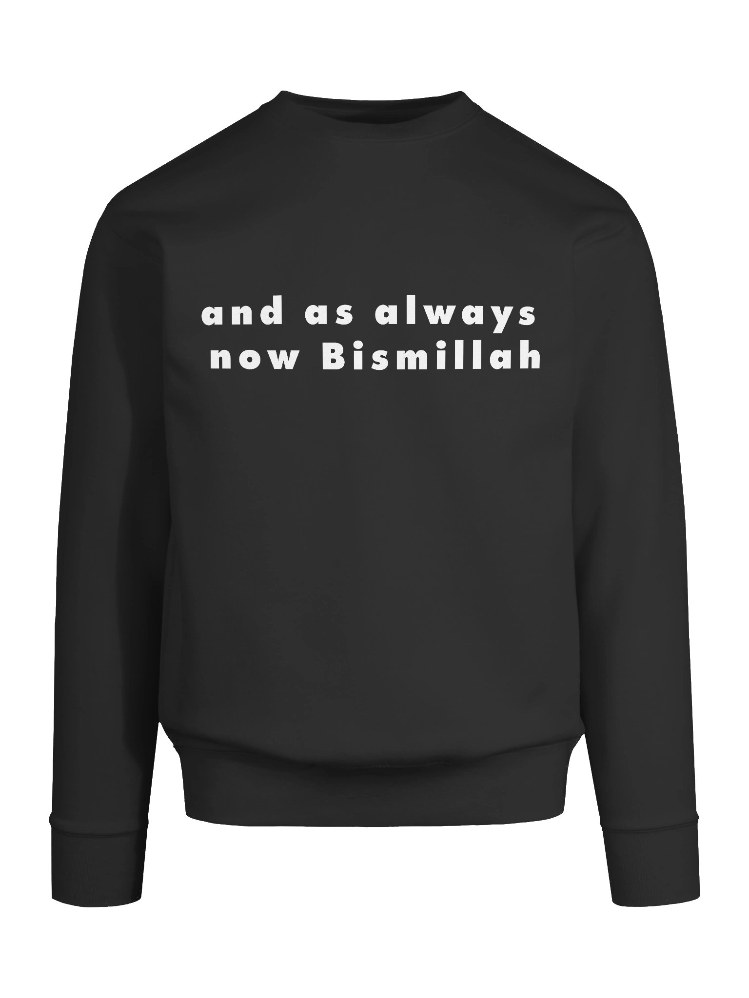 and as always now bismillah Sweatshirt - Unisex (Black) product image (9)