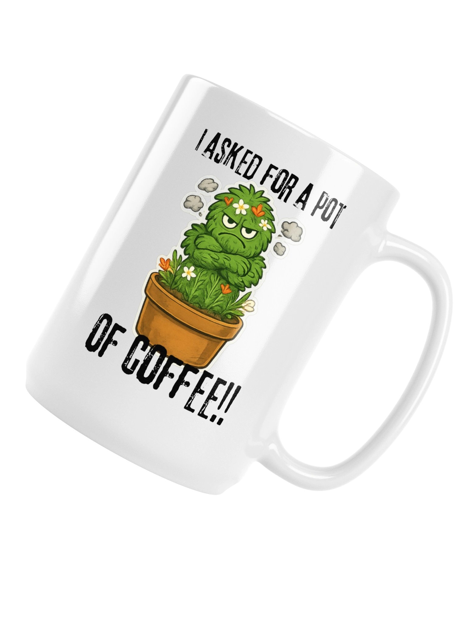 "I asked for a pot of coffee" Mug product image (6)