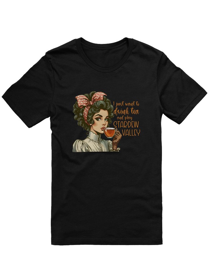 Drink Tea, Play Stardew Tee product image (1)