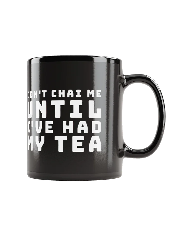Don't Chai Me Mug Essential product image (1)