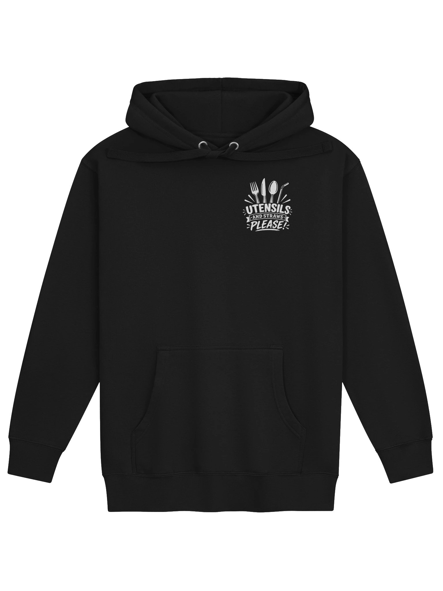 Utensils and Straws Please!! White Text Hoodie product image (1)