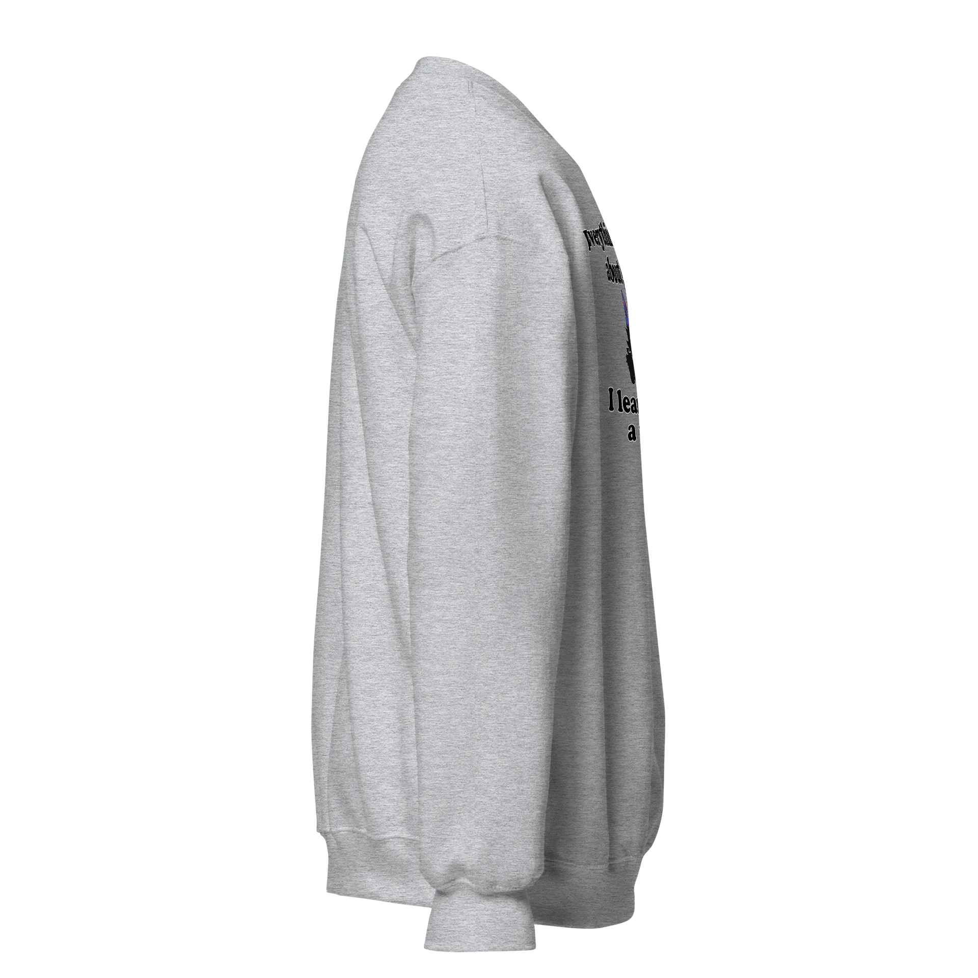 Everything I know about girls (wizard ed) classic sweatshirt product image (4)