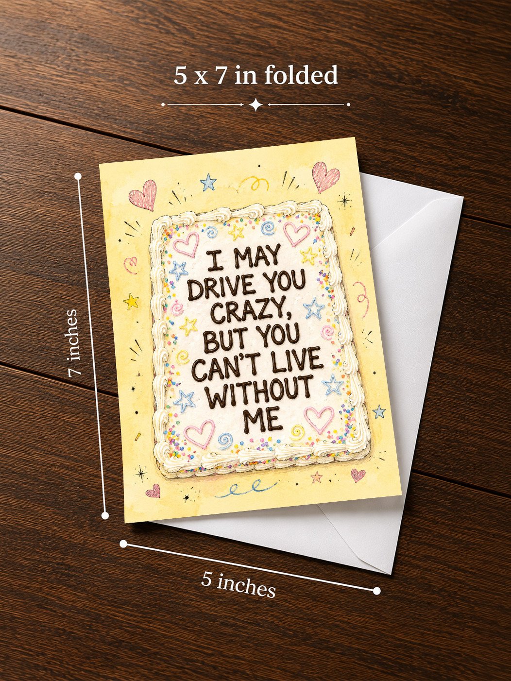 I May Drive You Crazy But You Can't Live Without Me Greeting Card product image (2)