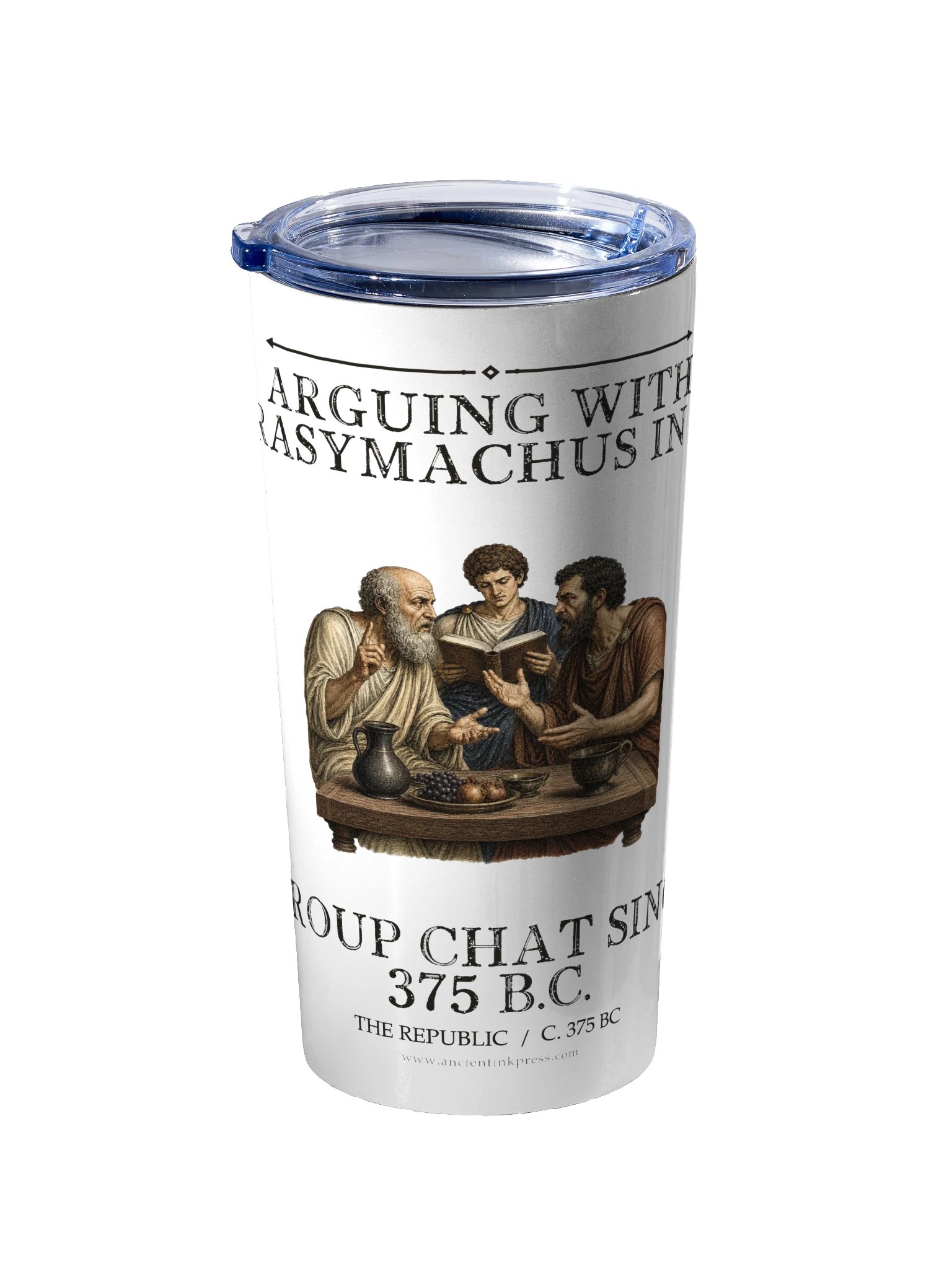 Arguing With Thrasymachus Group Chat Since 375 -- The Republic 20oz Tumbler product image (2)