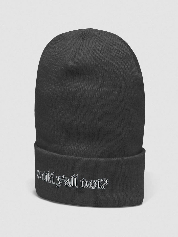 COULD Y'ALL NOT? cuffed beanie product image (12)