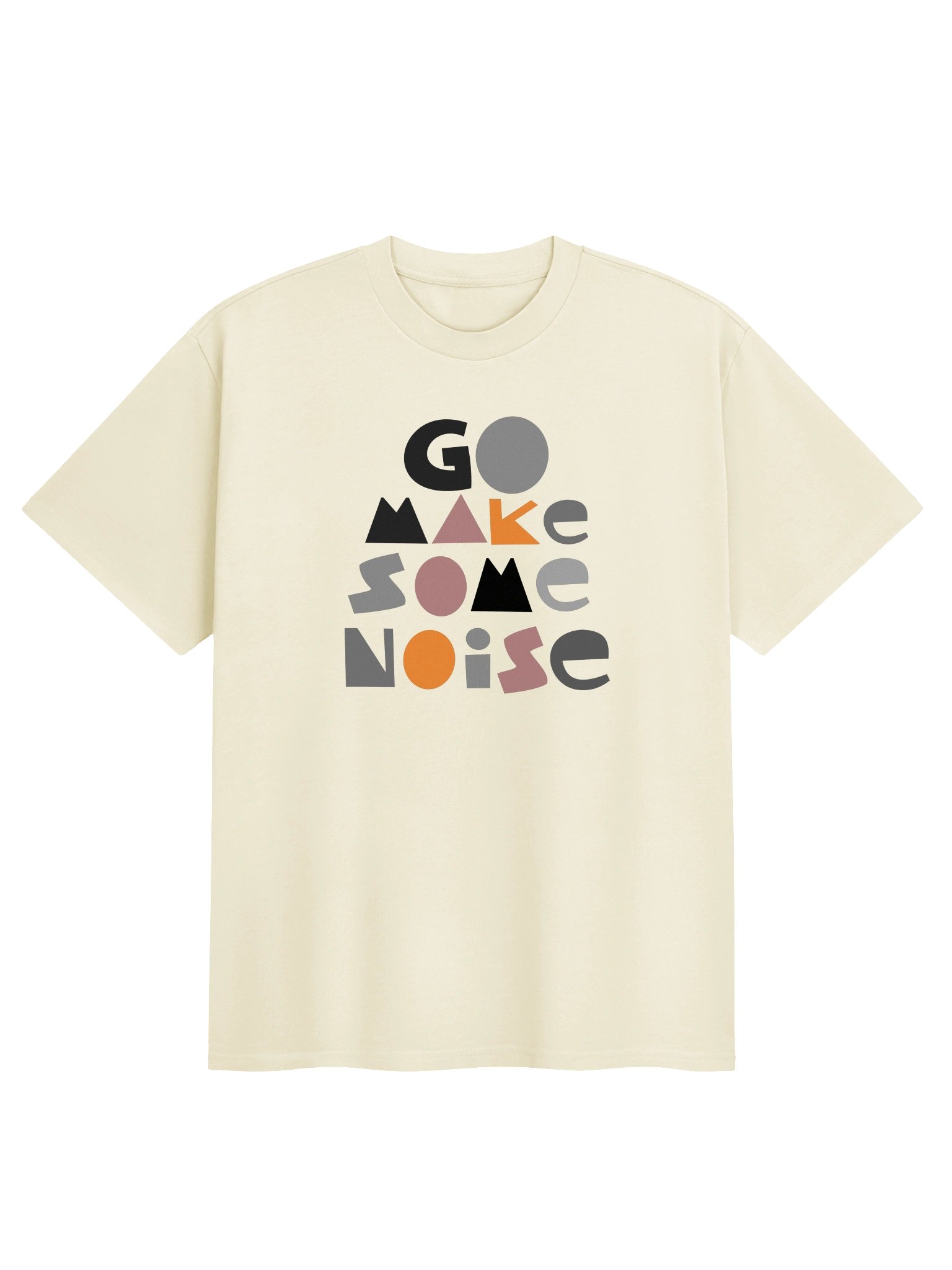 Go Make Some Noise - tee product image (1)