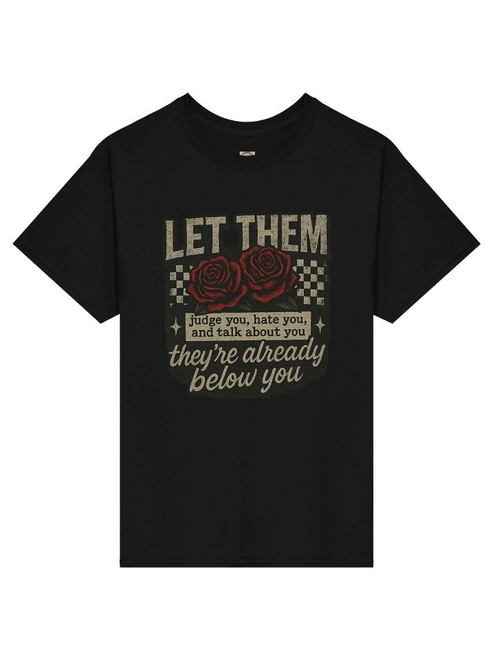 LET THEM Tee — For the Woman Who Doesn’t Lose Sleep Over Opinions product image (2)