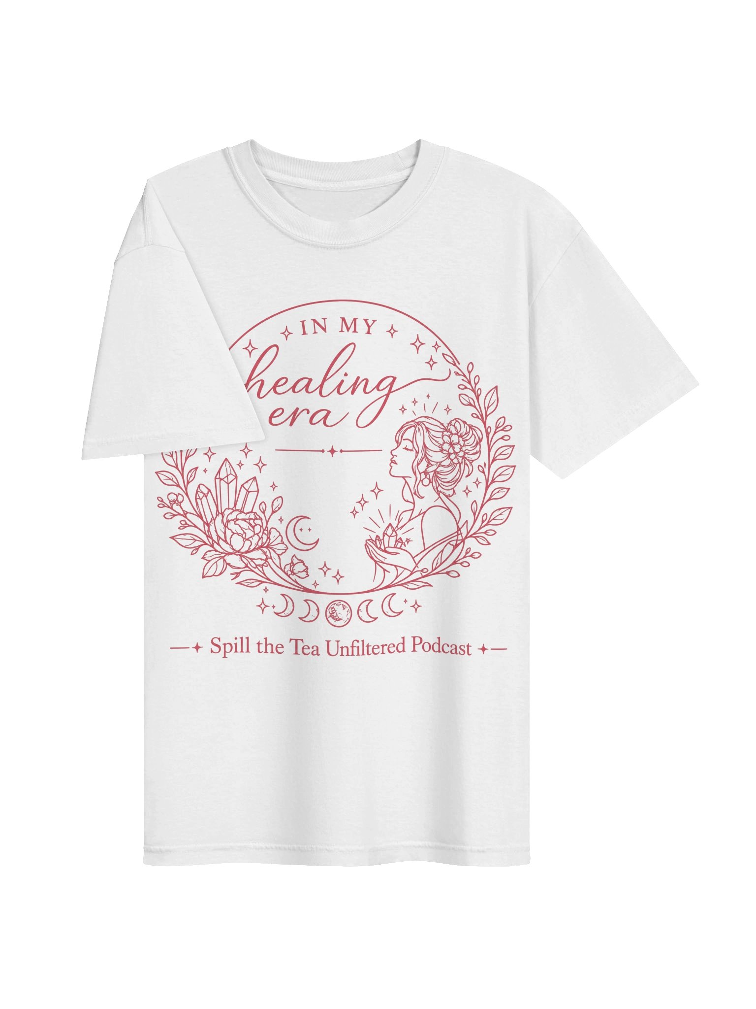 In My Healing Era — Spill the Tea Unfiltered Podcast Tee product image (3)