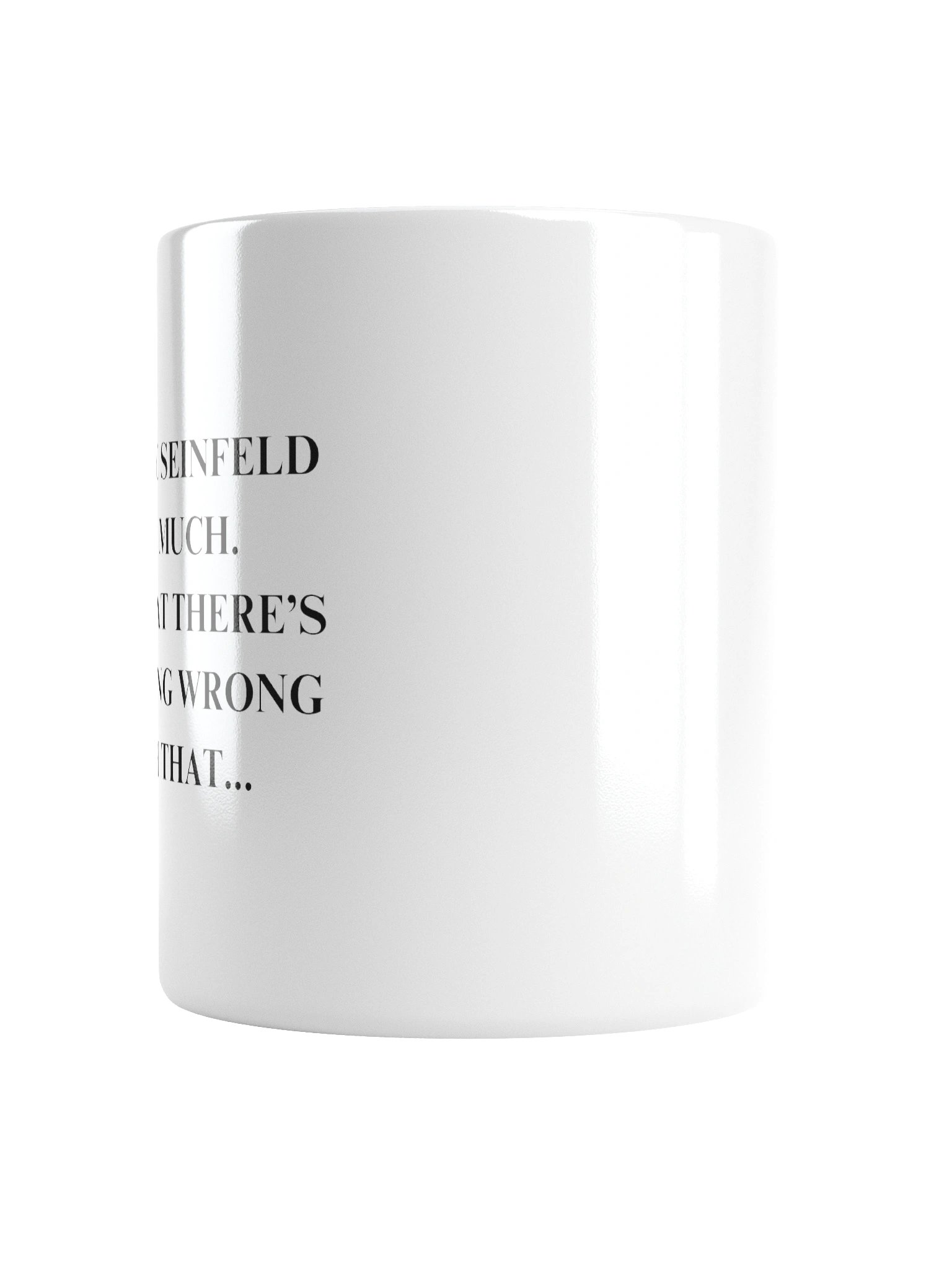 Nothing Wrong With This Mug product image (2)