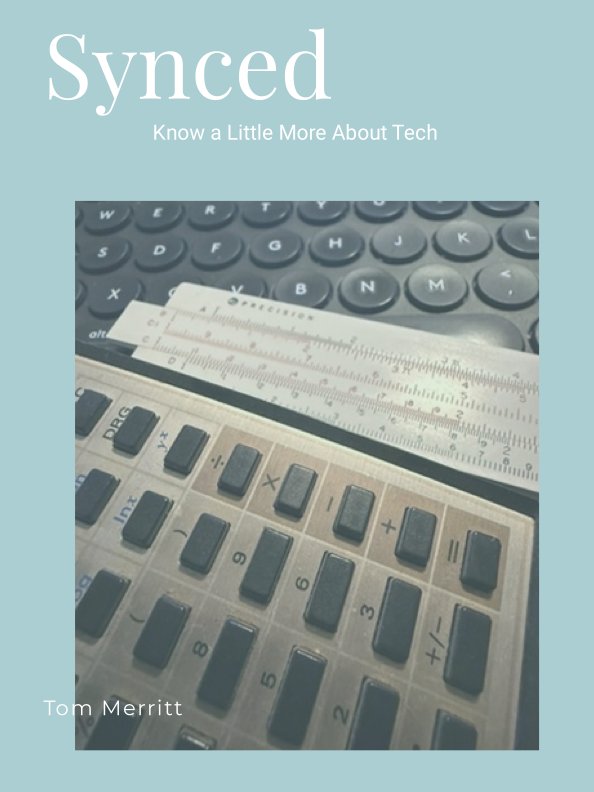 Synced: Know A Little More About Tech by Tom Merritt product image (1)