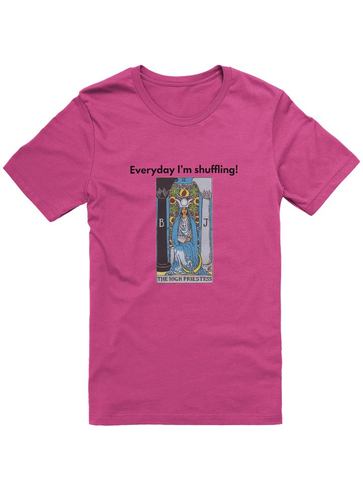 Everyday I’m Shuffling – High Priestess T-Shirt product image (1)