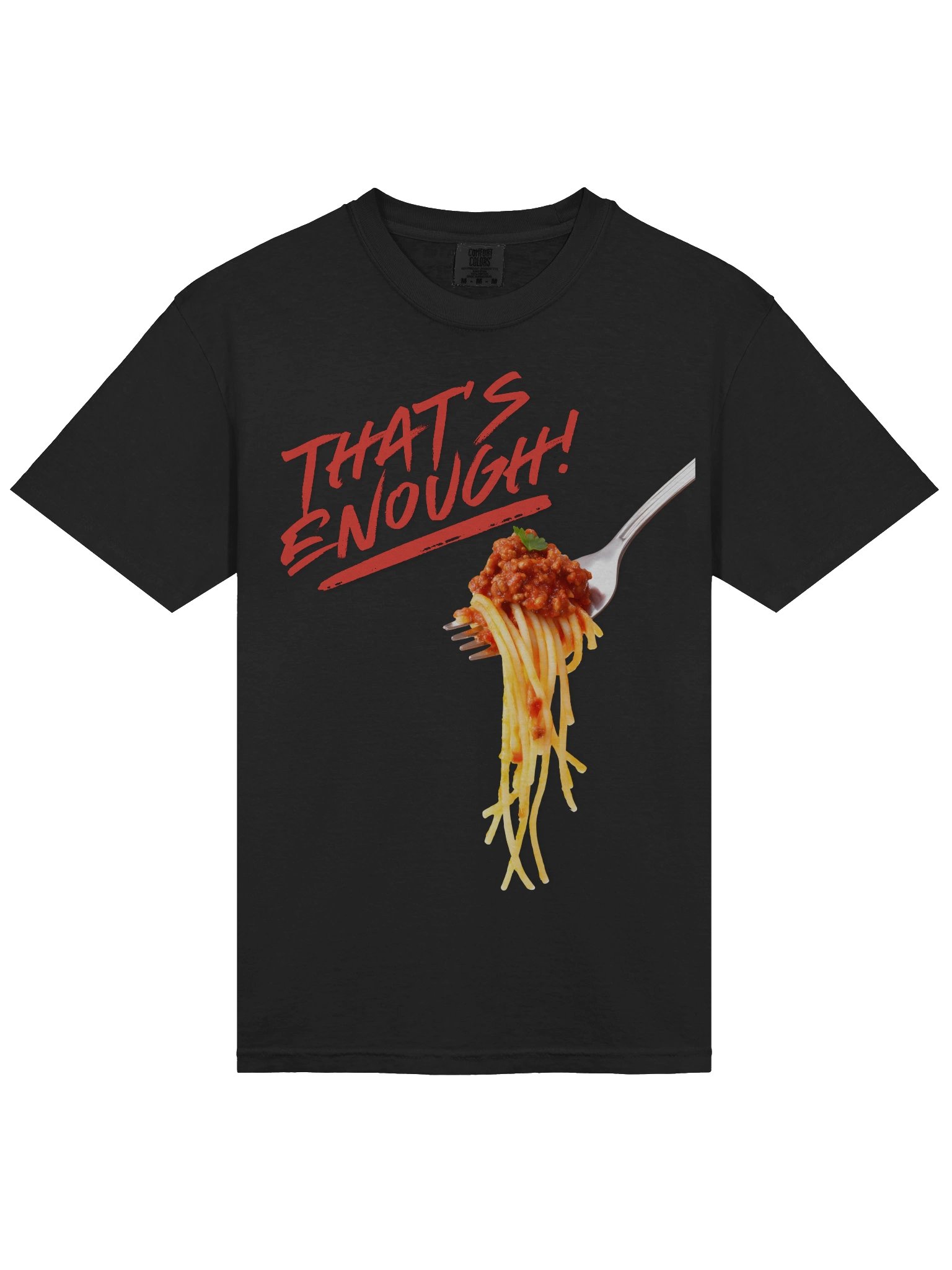 That's Enough Spaghetti T-Shirt product image (9)