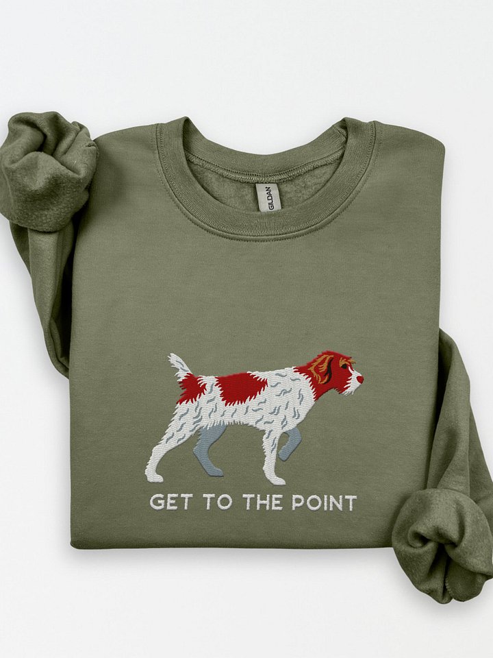 Get to the Point Sweatshirt (Embroidered) of a Wirehaired Pointing Griffon(Liver & White) product image (1)