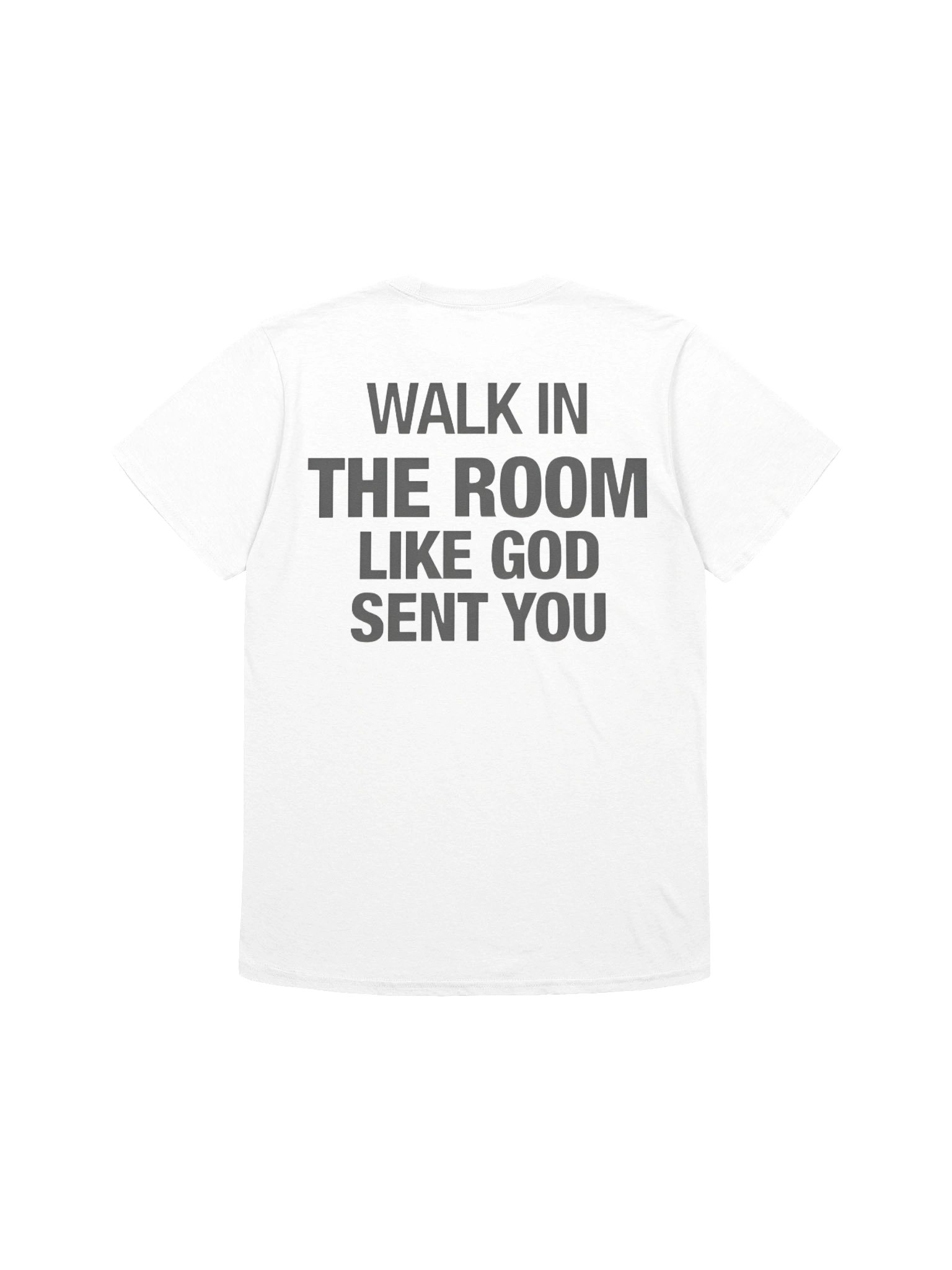 Walk In The Room Like God Sent You T-Shirt product image (1)