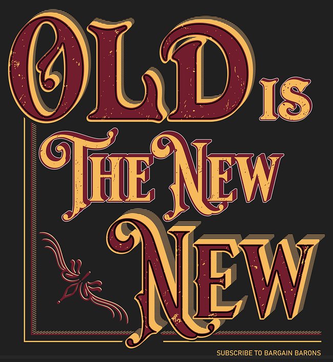 OLD IS THE NEW NEW