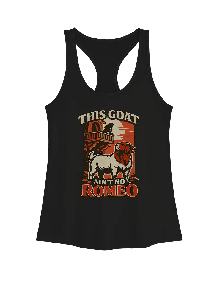ROUND 44: THIS GOAT AIN'T NO ROMEO WOMEN'S TANK product image (1)