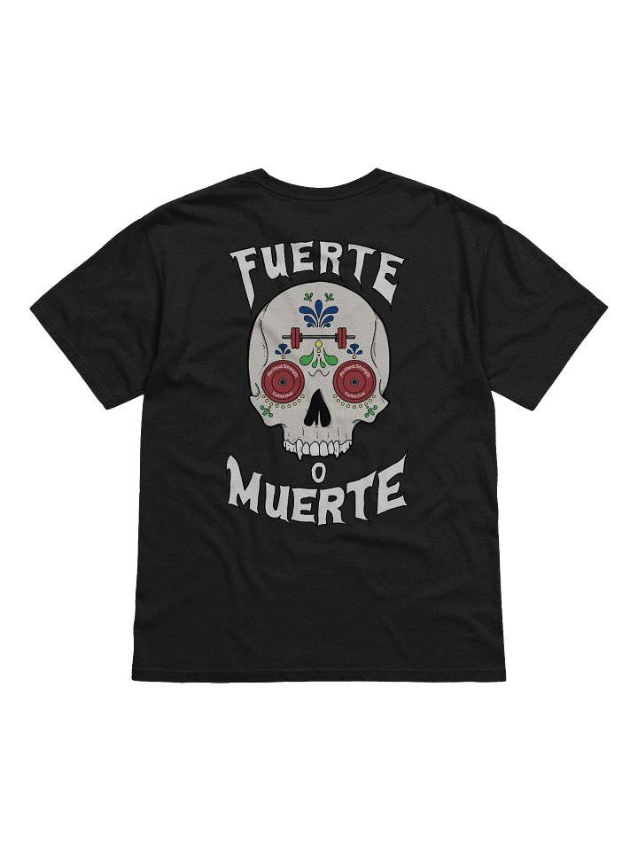 Fuerte o Muerte Tee product image (2)