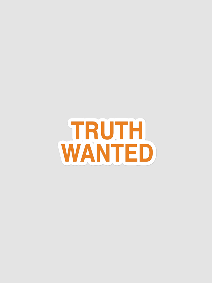 Truth Addict Sticker Truth Wanted Bubble-free stickers | atheist-community.org