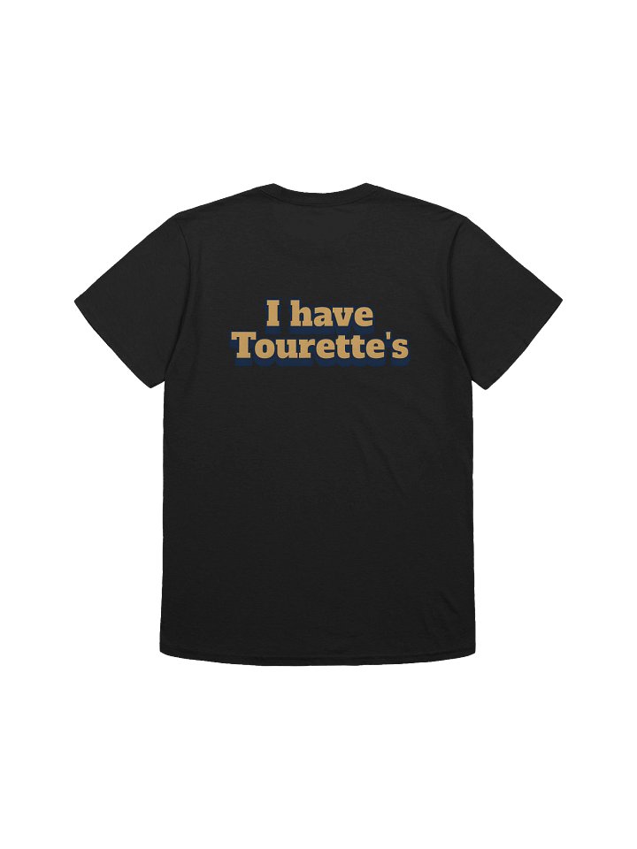 I'm not an a-hole, I have Tourette's product image (12)