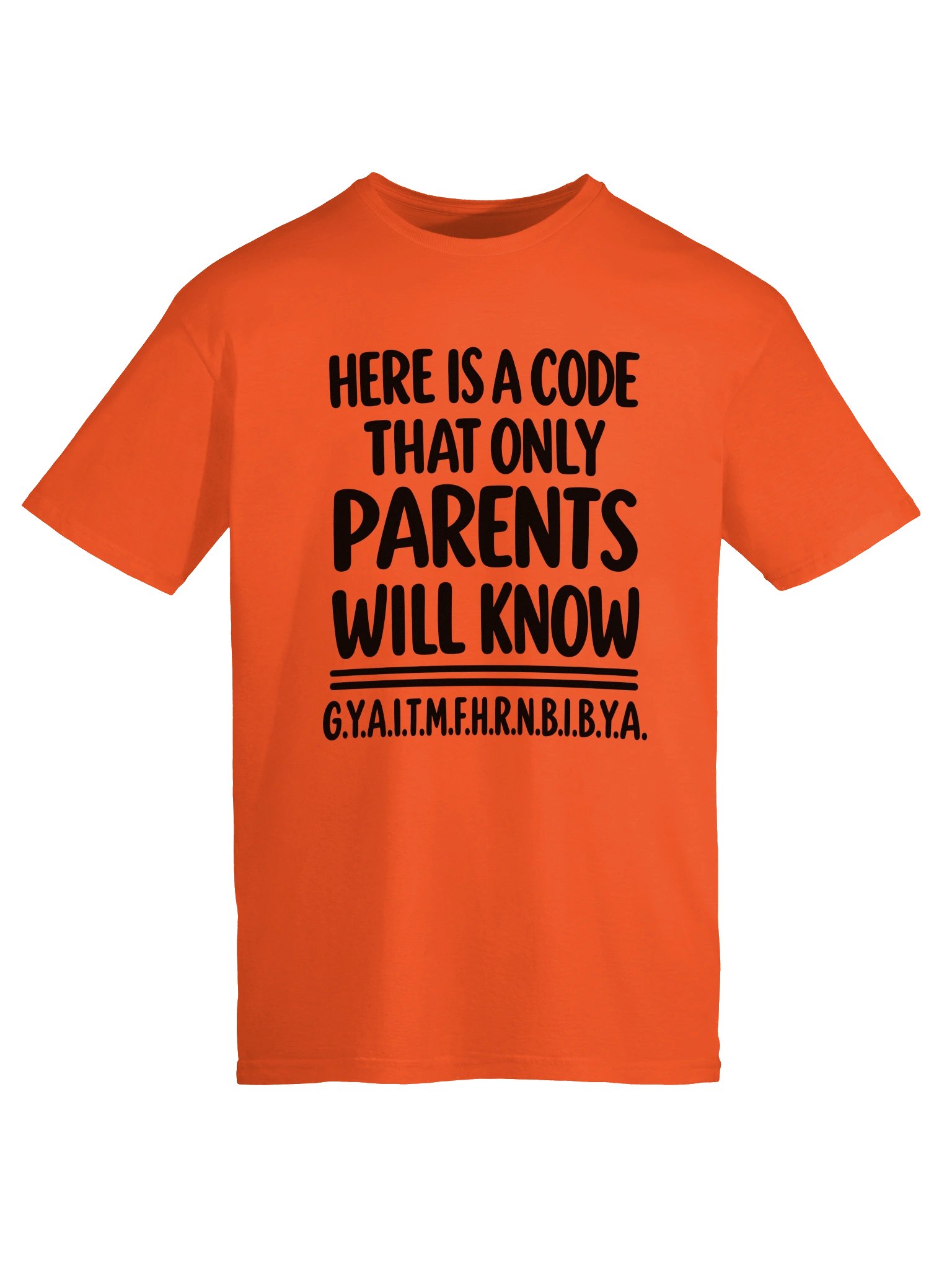Here Is a Code That Only Parents Will Know Funny T-Shirt product image (3)