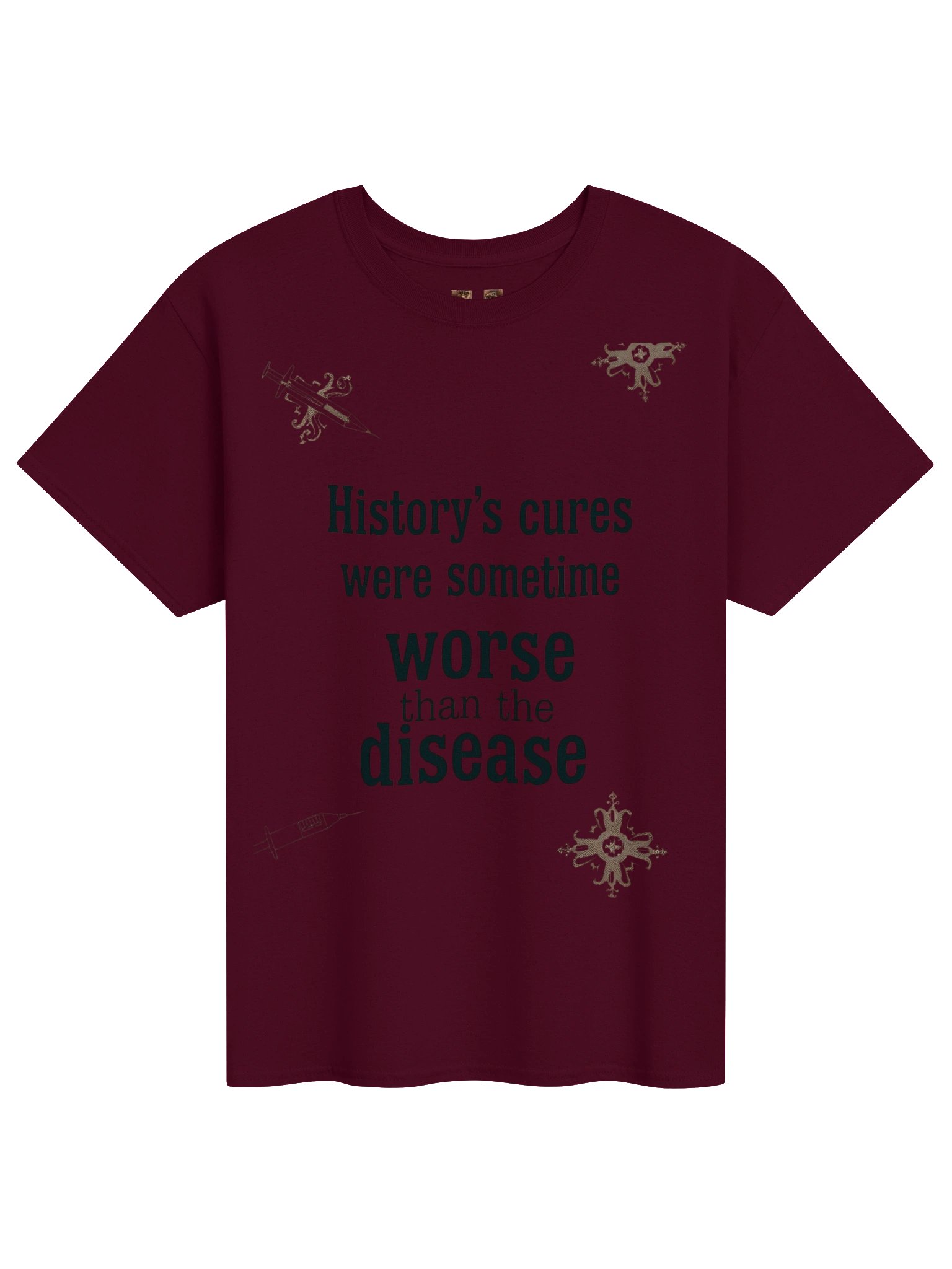 History’s Cures Were Worse Tee product image (9)