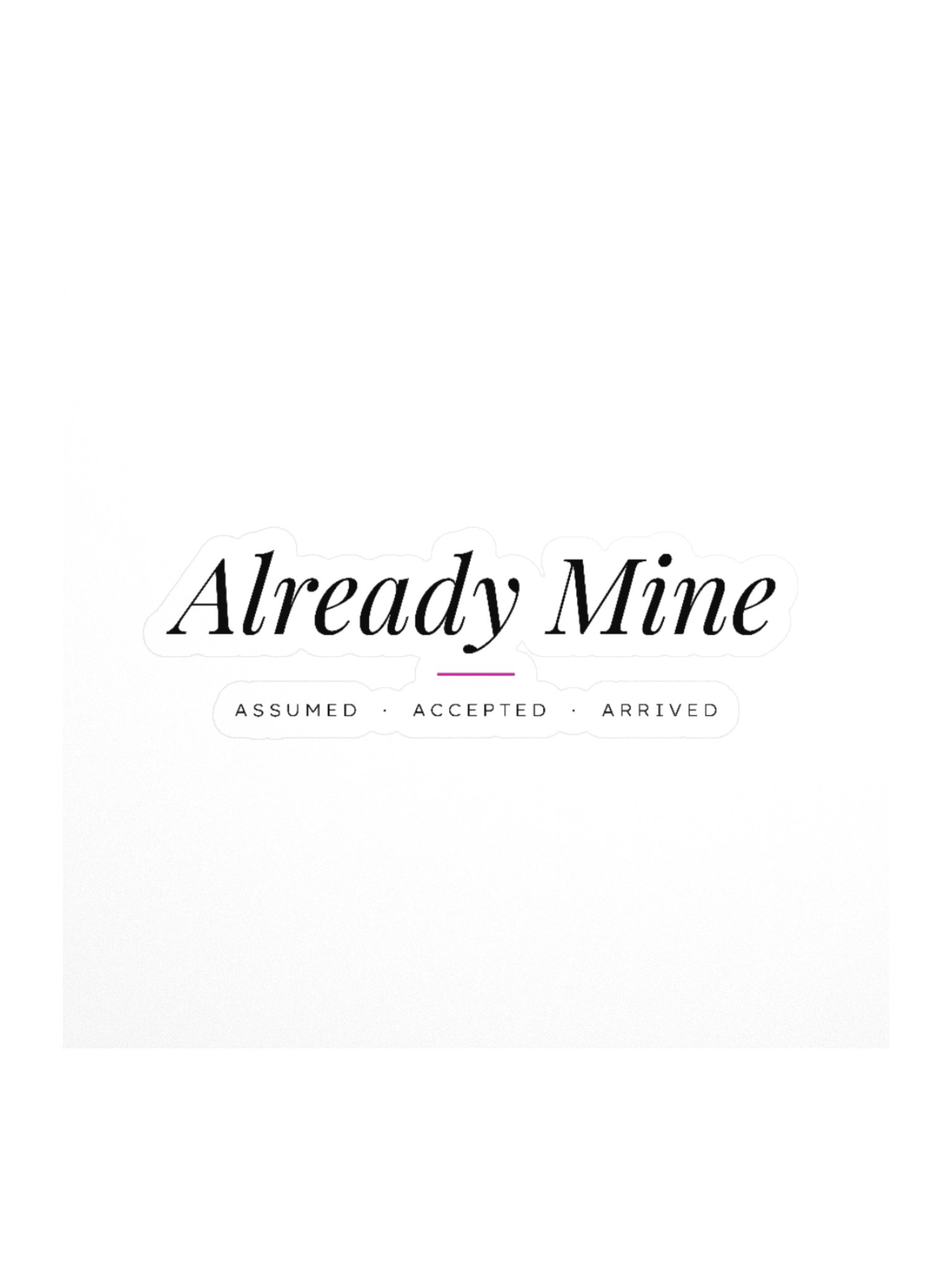 Already Mine Sticker product image (1)